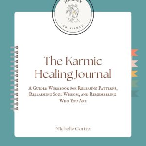 The Karmic Healing Journal-Journey to Kismet
