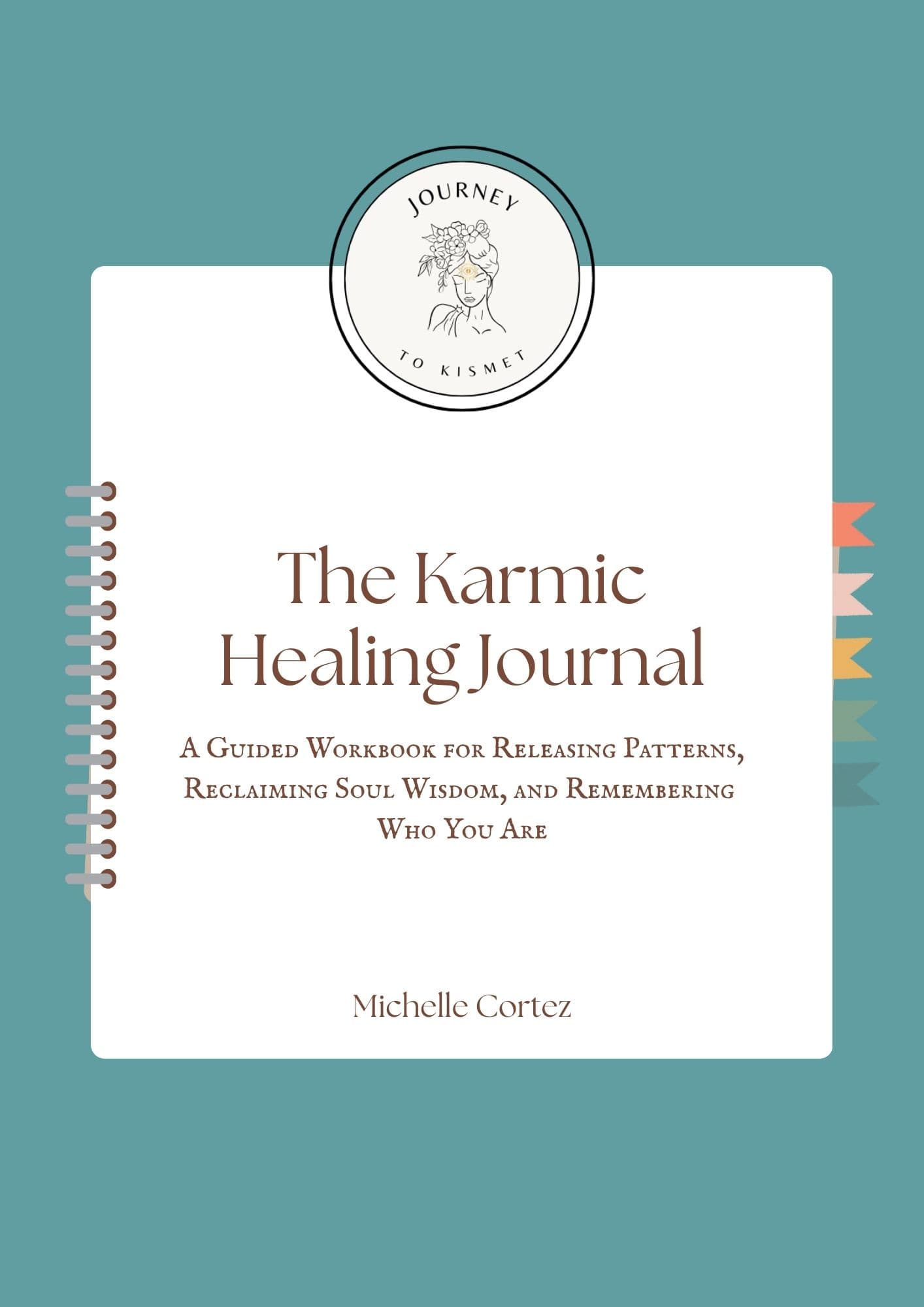The Karmic Healing Journal-Journey to Kismet