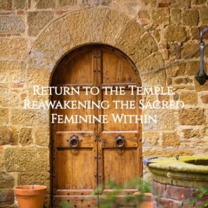 Return to the Temple: Reawakening the Sacred Feminine Within A sacred eBook by Michelle Cortez